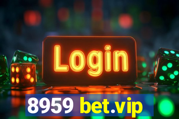 8959 bet.vip